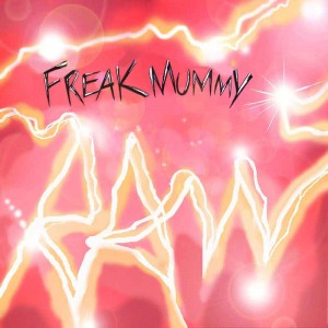 Freak Mummy. Portada "Raw"